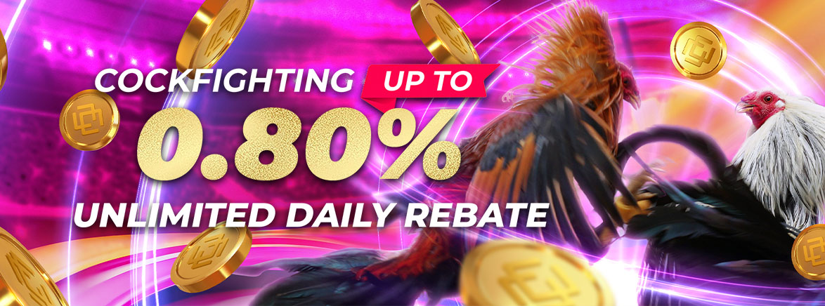 Cockfighting 0.80% Unlimited Daily Rebate