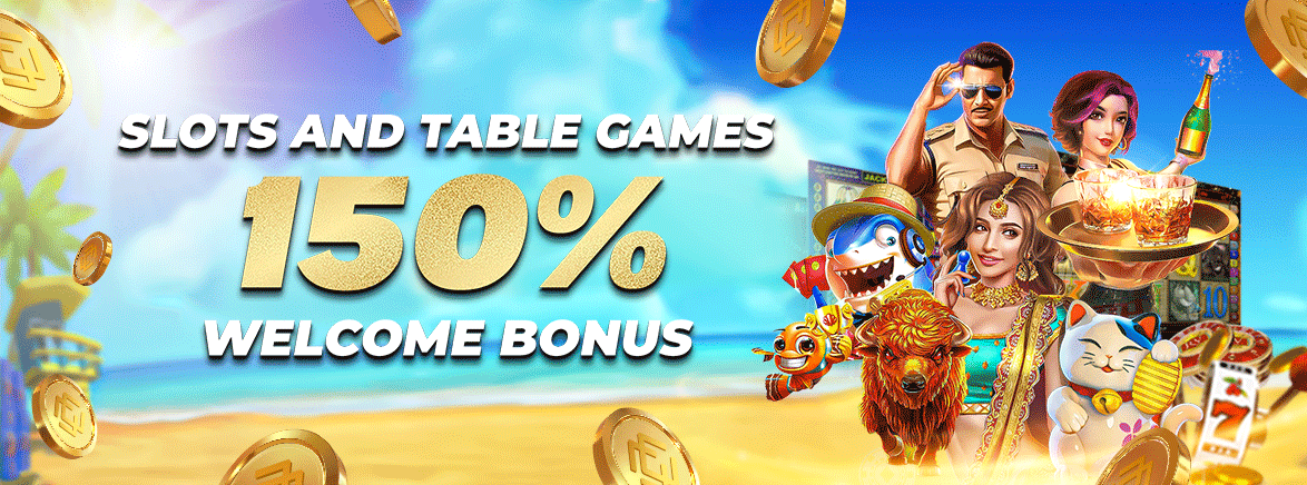 Slots & Table Games 150% First Deposit Bonus 50 USD