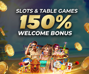 Slots & Table Games 150% Welcome Bonus