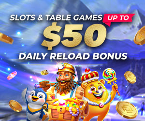 Slots & Table Games Free $50 Daily Reload Bonus